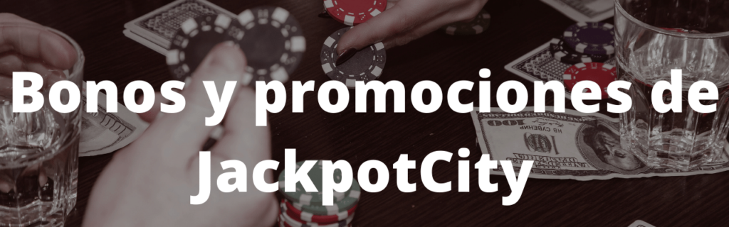 Bonos y promociones de JackpotCity