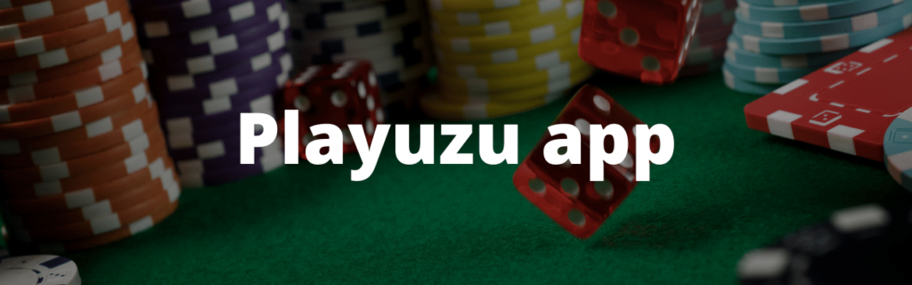 Playuzu app
